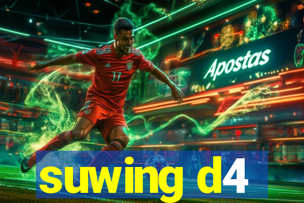 suwing d4